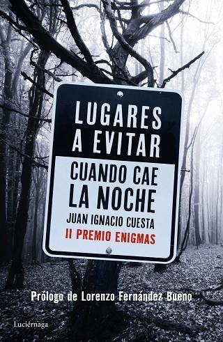 LUGARES A EVITAR CUANDO CAE LA NOCHE | 9788416694402 | CUESTA, JUAN IGNACIO  | Llibreria La Gralla | Llibreria online de Granollers