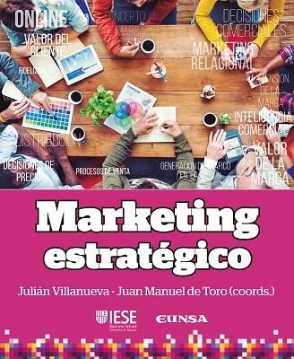 MARKETING ESTRATEGICO | 9788431331672 | VILLANUEVA GALOBAR, JULIAN/DEL TORO MARTIN, JUAN MANUEL | Llibreria La Gralla | Llibreria online de Granollers