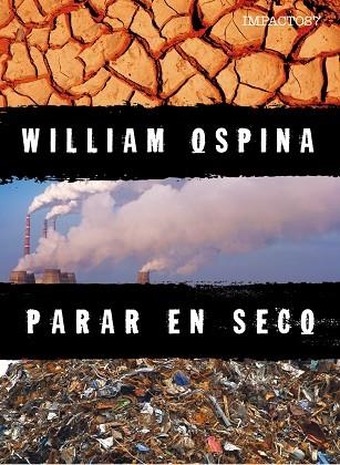 PARAR EN SECO | 9788416259786 | OSPINA, WILLIAM | Llibreria La Gralla | Llibreria online de Granollers