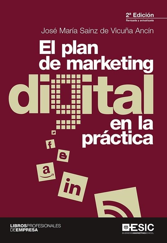 PLAN DE MARKETING DIGITAL EN LA PRÁCTICA, EL | 9788417024338 | SAINZ DE VICUÑA ANCÍN, JOSÉ MARÍA | Llibreria La Gralla | Llibreria online de Granollers