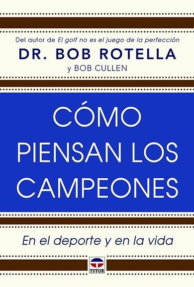 CÓMO PIENSAN LOS CAMPEONES | 9788416676224 | ROTELLA, BOB | Llibreria La Gralla | Llibreria online de Granollers