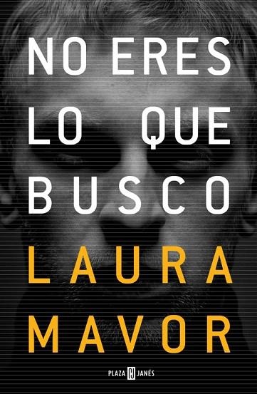 NO ERES LO QUE BUSCO | 9788401018923 | MAVOR, LAURA | Llibreria La Gralla | Llibreria online de Granollers