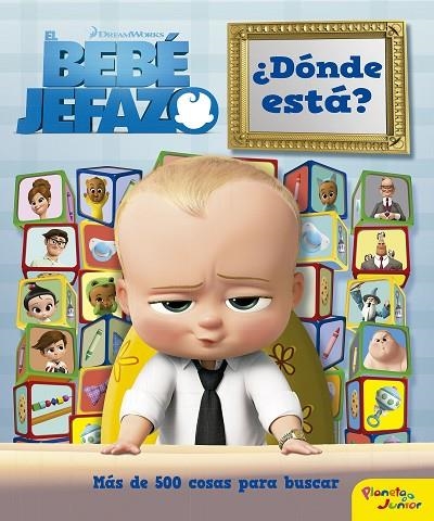 DONDE ESTA?. EL BEBE JEFAZO | 9788408167419 | DREAMWORKS | Llibreria La Gralla | Llibreria online de Granollers