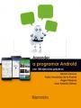 APRENDER A PROGRAMAR ANDROID CON 100 EJERCICIOS PRÁCTICOS | 9788426724052 | VÁZQUEZ ANGEL, GÓMEZ JUANTO, FERNÁNDEZ PABLO, SERRANO RAMÓN | Llibreria La Gralla | Llibreria online de Granollers