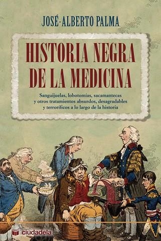 HISTORIA NEGRA DE LA MEDICINA | 9788496836099 | PALMA, JOSÉ-ALBERTO | Llibreria La Gralla | Llibreria online de Granollers