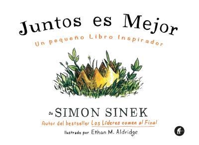 JUNTOS ES MEJOR | 9788492921645 | SINEK, SIMON | Llibreria La Gralla | Llibreria online de Granollers