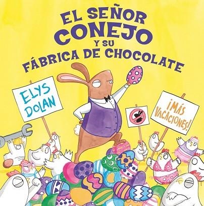 SEÑOR CONEJO Y LA FÁBRICA DE CHOCOLATE, EL | 9788416712274 | DOLAN, ELYS | Llibreria La Gralla | Llibreria online de Granollers