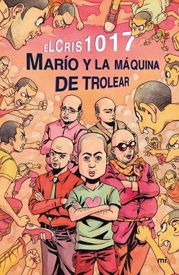 MARÍO Y LA MAQUINA DE TROLEAR | 9788427043114 | ELCRIS 1017 | Llibreria La Gralla | Llibreria online de Granollers