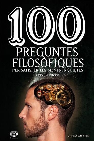 100 PREGUNTES FILOSOFIQUES | 9788490345665 | QUINTANA, ORIOL | Llibreria La Gralla | Llibreria online de Granollers