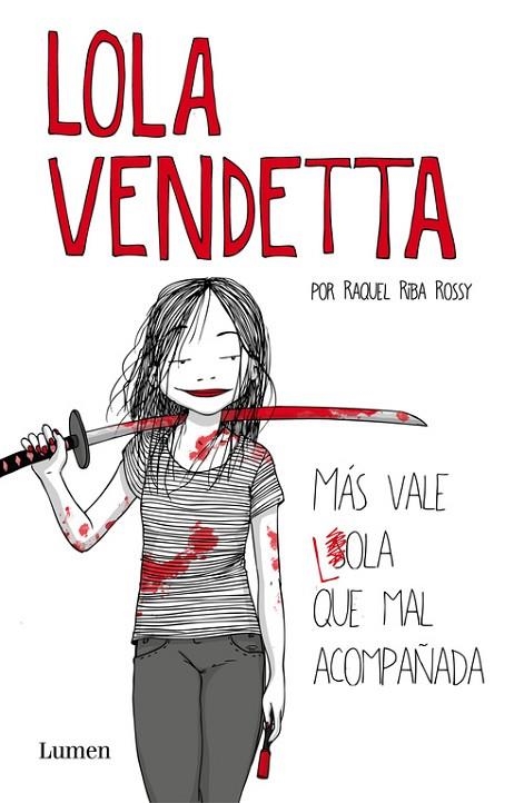 LOLA VENDETTA MAS VALE LOLA QUE MAL ACOMPAÑADA (LOLA VENDETTA) | 9788426403995 | RIBA, RAQUEL | Llibreria La Gralla | Librería online de Granollers