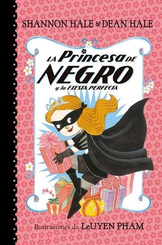 PRINCESA DE NEGRO Y LA FIESTA PERFECTA, LA | 9788448847418 | HALE, SHANNON; HALE, DEAN | Llibreria La Gralla | Llibreria online de Granollers