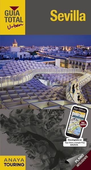 SEVILLA GUIA TOTAL URBAN 2017 | 9788499358857 | ARJONA MOLINA, RAFAEL/WALS, LOLA | Llibreria La Gralla | Llibreria online de Granollers