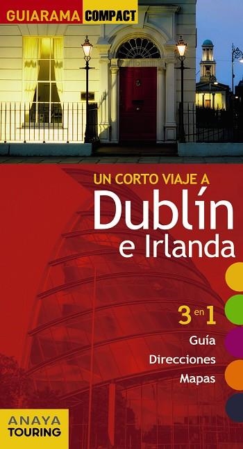 DUBLÍN E IRLANDA GUIARAMA COMPACT 2017 | 9788499358819 | BLANCO BARBA, ELISA | Llibreria La Gralla | Llibreria online de Granollers