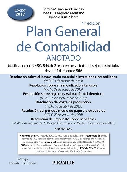 PLAN GENERAL DE CONTABILIDAD ANOTADO 2017 | 9788436837353 | JIMÉNEZ CARDOSO, SERGIO M./ARQUERO MONTAÑO, JOSÉ LUIS/RUIZ ALBERT, IGNACIO | Llibreria La Gralla | Llibreria online de Granollers