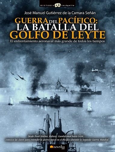 GUERRA DEL PACÍFICO: LA BATALLA DEL GOLFO DE LEYTE | 9788499678238 | GUTIÉRREZ DE LA CÁMARA SEÑÁN, JOSÉ MANUEL | Llibreria La Gralla | Librería online de Granollers