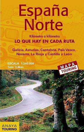  ESPAÑA NORTE. MAPA DE CARRETERAS 1:340.000 (2017 - DESPLEGABLE) | 9788499359847 | ANAYA TOURING | Llibreria La Gralla | Llibreria online de Granollers