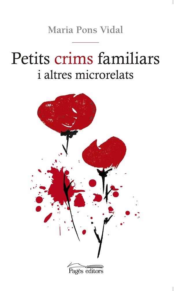 PETITS CRIMS FAMILIARS I ALTRES MICRORELATS | 9788499758244 | PONS VIDAL, MARIA | Llibreria La Gralla | Llibreria online de Granollers