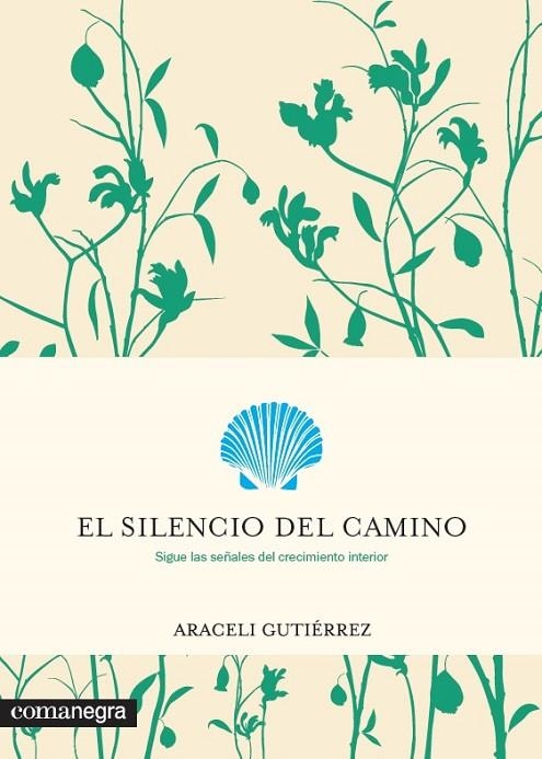 SILENCIO DEL CAMINO, EL  | 9788416605682 | GUTIERREZ, ARACELI | Llibreria La Gralla | Llibreria online de Granollers