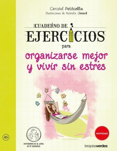 CUADERNO DE EJERCICIOS PARA ORGANIZARSE MEJOR Y VIVIR SIN ESTRÉS | 9788416972050 | PETITCOLLIN, CHRISTEL/JOMARD, NATALIE | Llibreria La Gralla | Llibreria online de Granollers