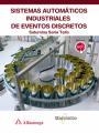 SISTEMAS AUTOMATICOS INDUSTRIALES DE EVENTOS DISCRETOS | 9788426724281 | SORIA, SATURNINO | Llibreria La Gralla | Llibreria online de Granollers