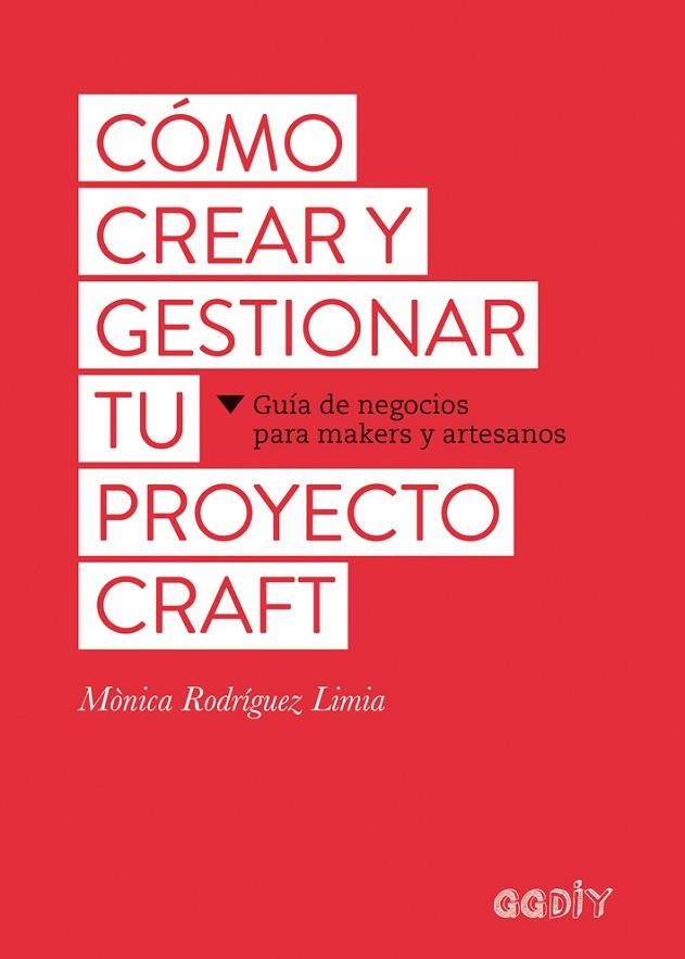 CÓMO CREAR Y GESTIONAR TU PROYECTO CRAFT | 9788425229626 | RODRÍGUEZ LIMIA, MÒNICA | Llibreria La Gralla | Llibreria online de Granollers