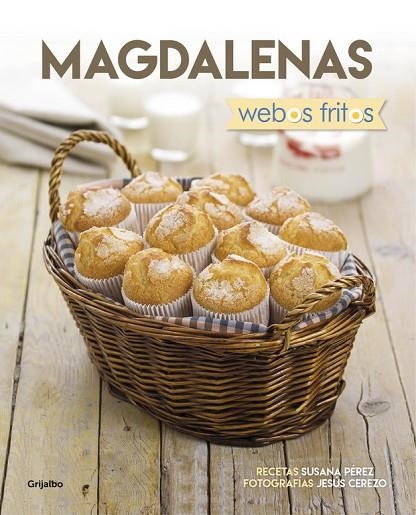 MAGDALENAS WEBOS FRITOS | 9788416449880 | PEREZ, SUSANA; CEREZO, JESUS | Llibreria La Gralla | Llibreria online de Granollers