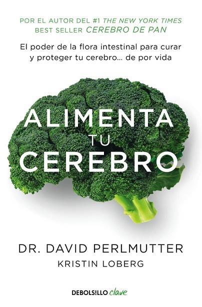 ALIMENTA TU CEREBRO | 9788466338851 | PERLMUTTER, DAVID | Llibreria La Gralla | Llibreria online de Granollers