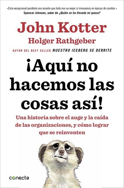 AQUI NO HACEMOS LAS COSAS ASI! | 9788416029884 | KOTTER, JOHN; RATHGEBER, HOLGER | Llibreria La Gralla | Llibreria online de Granollers