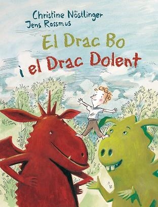 DRAC BO I EL DRAC DOLENT, EL | 9788491450429 | NOSTLINGER, CHRISTIE;ROSSMUS, JENS | Llibreria La Gralla | Llibreria online de Granollers