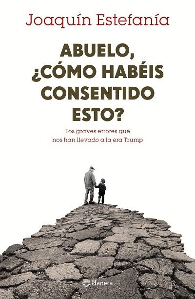 ABUELO ¿CÓMO HABÉIS CONSENTIDO ESTO? | 9788408167655 | ESTEFANÍA, JOAQUÍN  | Llibreria La Gralla | Llibreria online de Granollers