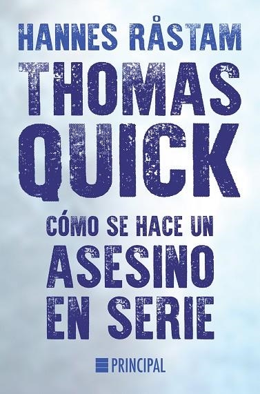 THOMAS QUICK. CÓMO SE HACE UN ASESINO EN SERIE | 9788416223206 | RÅSTAM, HANNES | Llibreria La Gralla | Llibreria online de Granollers