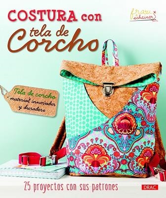 COSTURA CON TELA DE CORCHO | 9788498745535 | SCHEINER, ANITA | Llibreria La Gralla | Llibreria online de Granollers