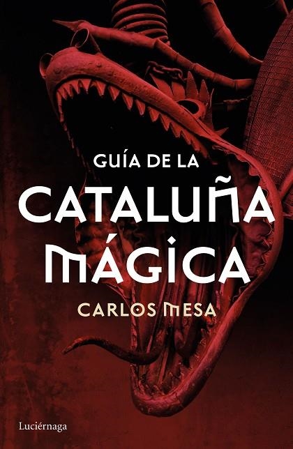 GUÍA DE LA CATALUÑA MÁGICA | 9788416694532 | MESA, CARLOS | Llibreria La Gralla | Llibreria online de Granollers