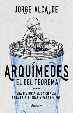 ARQUÍMEDES, EL DEL TEOREMA | 9788408168591 | ALCALDE, JORGE  | Llibreria La Gralla | Llibreria online de Granollers