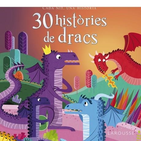 30 HISTÒRIES DE DRACS | 9788416641819 | LAROUSSE EDITORIAL | Llibreria La Gralla | Llibreria online de Granollers