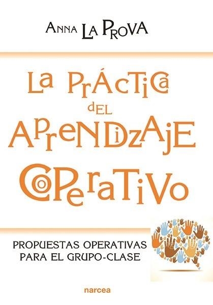 PRÁCTICA DEL APRENDIZAJE COOPERATIVO, LA | 9788427723160 | LA PROVA, ANNA | Llibreria La Gralla | Llibreria online de Granollers