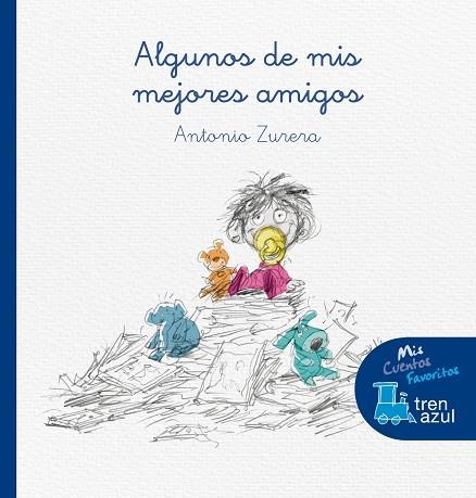 ALGUNOS DE MIS MEJORES AMIGOS | 9788468331171 | ZURERA, ANTONIO | Llibreria La Gralla | Librería online de Granollers