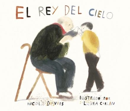 REY DEL CIELO, EL  | 9788494585753 | DAVIES, NICOLA; CARLIN, LAURA | Llibreria La Gralla | Llibreria online de Granollers