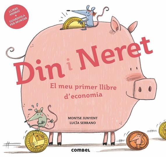 DIN I NERET. EL MEU PRIMER LLIBRE D'ECONOMIA | 9788491011712 | JUNYENT FERRER, MONTSE | Llibreria La Gralla | Llibreria online de Granollers