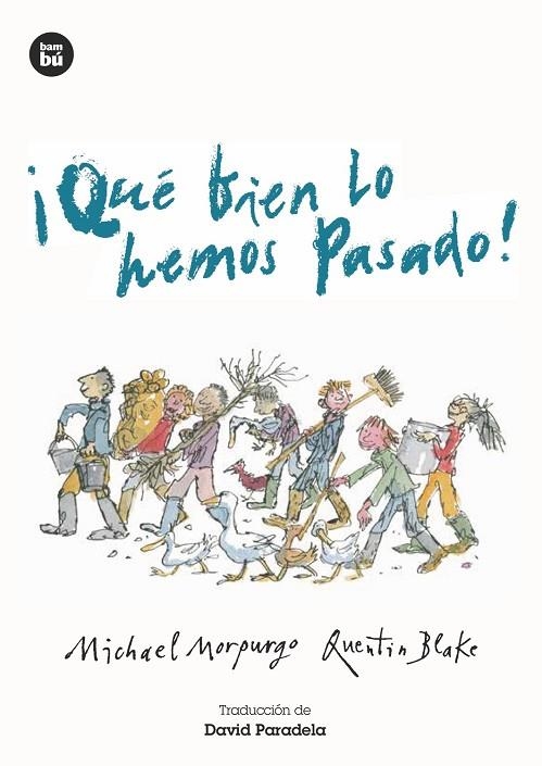 QUÉ BIEN LO HEMOS PASADO! | 9788483435076 | MORPURGO, MICHAEL | Llibreria La Gralla | Librería online de Granollers