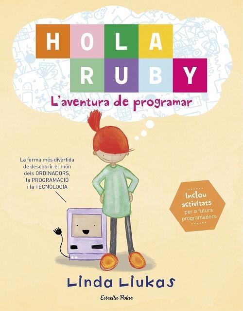 HOLA RUBY  L'AVENTURA DE PROGRAMAR | 9788491372189 | LIUKAS, LINDA | Llibreria La Gralla | Librería online de Granollers