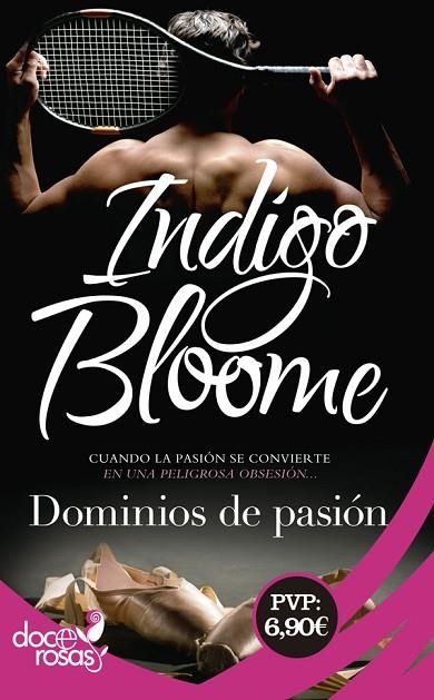 DOMINIOS DE PASION | 9788490609545 | BLOOME, INDIGO | Llibreria La Gralla | Llibreria online de Granollers