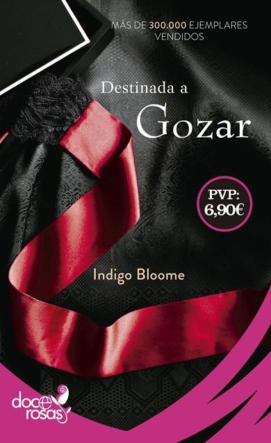 DESTINADA A GOZAR | 9788490609552 | BLOOME, INDIGO | Llibreria La Gralla | Llibreria online de Granollers