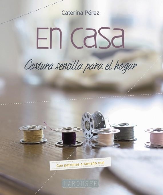 EN CASA COSTURA SENCILLA PARA EL HOGAR | 9788416984015 | PEREZ, CATERINA | Llibreria La Gralla | Llibreria online de Granollers