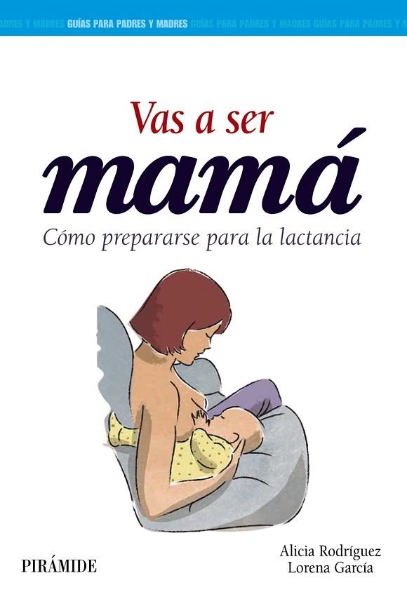 VAS A SER MAMÁ | 9788436836615 | RODRÍGUEZ TORRES, ALICIA/GARCÍA ESTEBAN, LORENA | Llibreria La Gralla | Llibreria online de Granollers