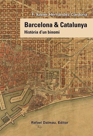 BARCELONA &amp; CATALUNYA | 9788423208258 | HERNANDEZ CARDONA, F. XAVIER | Llibreria La Gralla | Llibreria online de Granollers