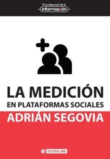 MEDICIÓN EN PLATAFORMAS SOCIALES, LA | 9788491166696 | SEGOVIA, ADRIAN | Llibreria La Gralla | Llibreria online de Granollers