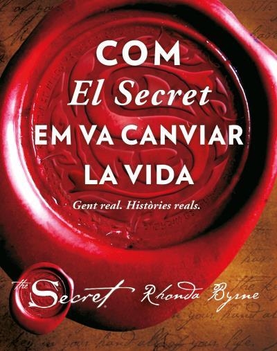 COM EL SECRET EM VA CANVIAR LA VIDA | 9788479539726 | BYRNE, RHONDA | Llibreria La Gralla | Llibreria online de Granollers