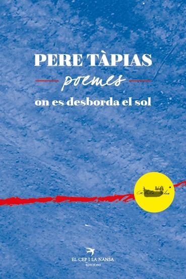 POEMES ON ES DESBORDA EL SOL | 9788417000110 | TAPIES, PERE | Llibreria La Gralla | Llibreria online de Granollers