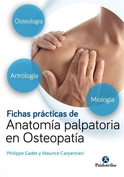 FICHAS PRÁCTICAS DE ANATOMÍA PALPATORIA EN OSTEOPATÍA | 9788499106724 | GADET, PHILIPPE/CARPENTIERI, MAURICE | Llibreria La Gralla | Llibreria online de Granollers